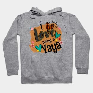 I Love Being A Yaya - I Love Being Hoodie